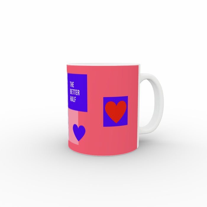 Personalised 11oz Ceramic Mug - The Better Half - Print On It
