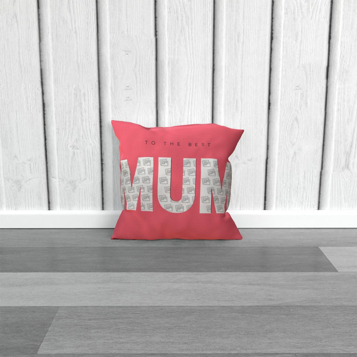 Personalised Cushion - The Best Mum - Print On It