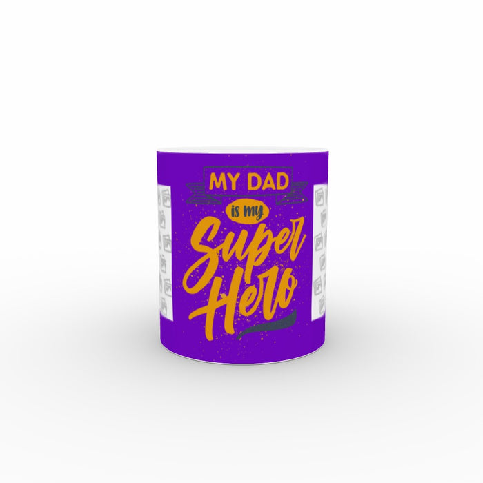 Personalised - 11oz Ceramic Mug - My Dad is my Superhero - Print On It