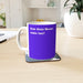 11oz Ceramic Mug - Moses Tea_Purple - Print On It