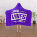 Hooded Blanket - Good Vibes Only - printonitshop