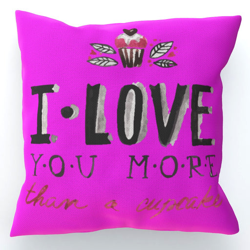 Cushion - I Love You More Thank Cupcakes - Pink - printonitshop