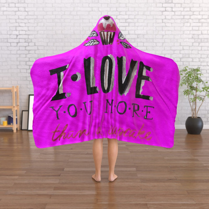 Hooded Blanket - I Love You More Than Cupcakes - Pink - printonitshop
