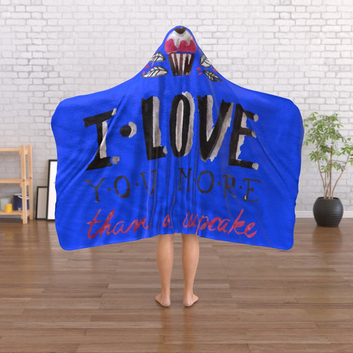 Hooded Blanket - I Love You More Than Cupcakes - Blue - printonitshop